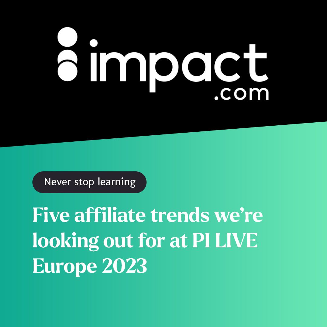 Five Affiliate Trends We’re Looking Out for at PI LIVE Europe 2023