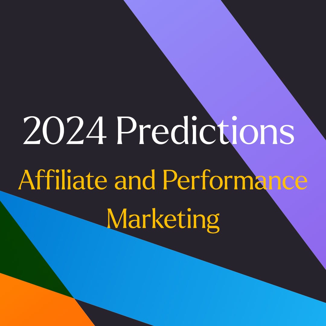Affiliate Marketing 2024 A Glimpse Into A TechFueled, Publisher