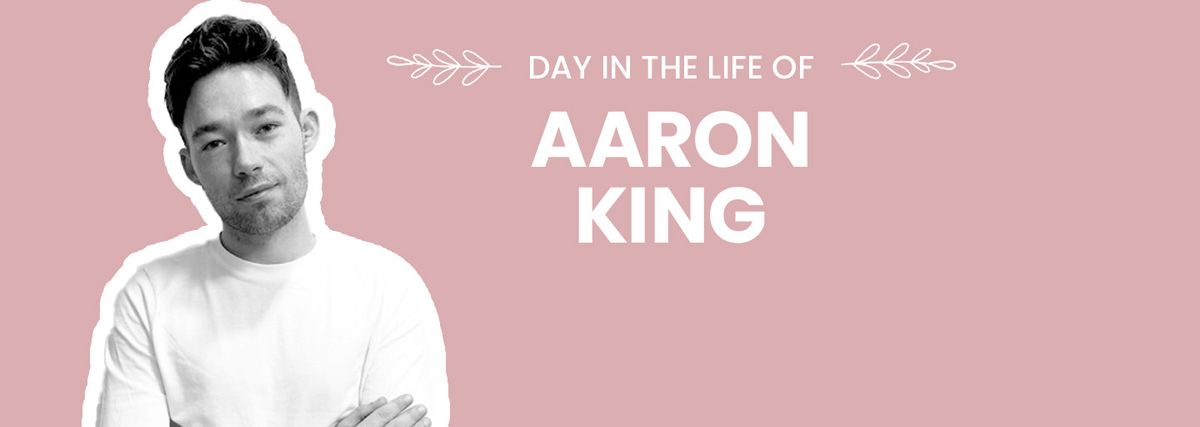 A Day in the Life: Aaron King, Senior Account Director - Influencer Marketing, ITB Worldwide