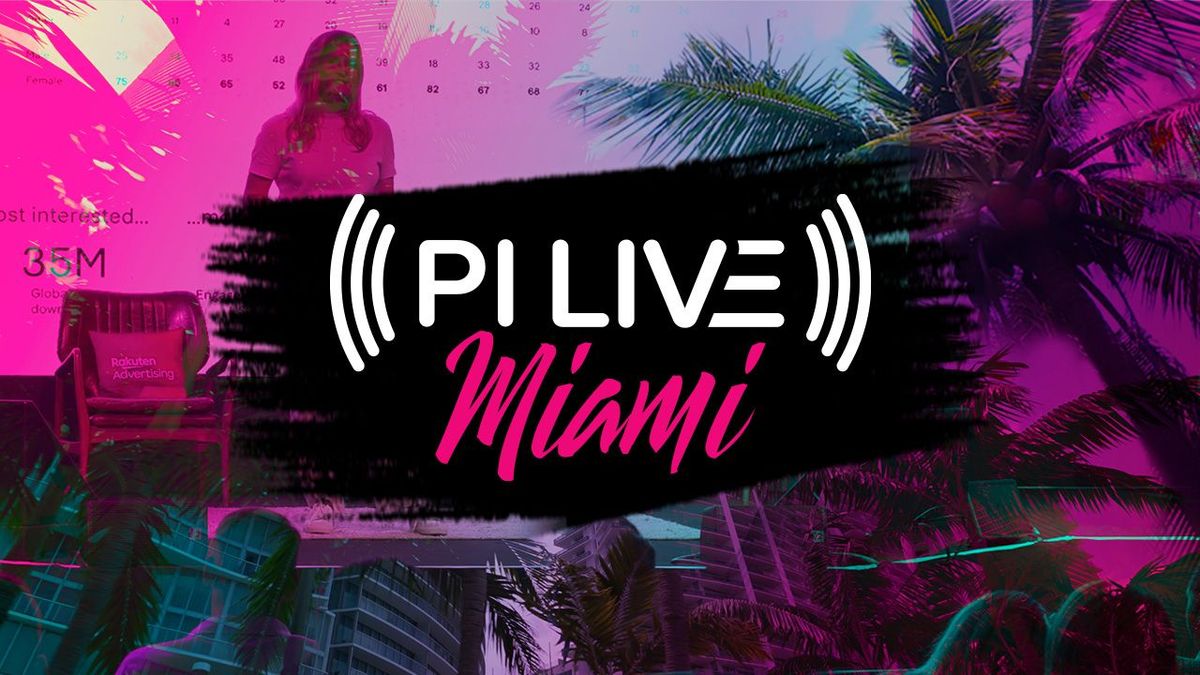 PI LIVE Miami Agenda is LIVE!