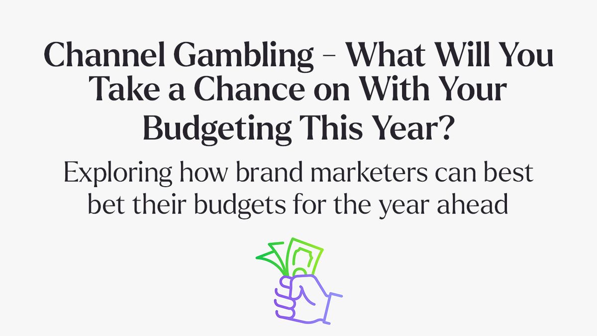 Webinar: Channel Gambling - What Will You Take a Chance on With Your Budgeting This Year?