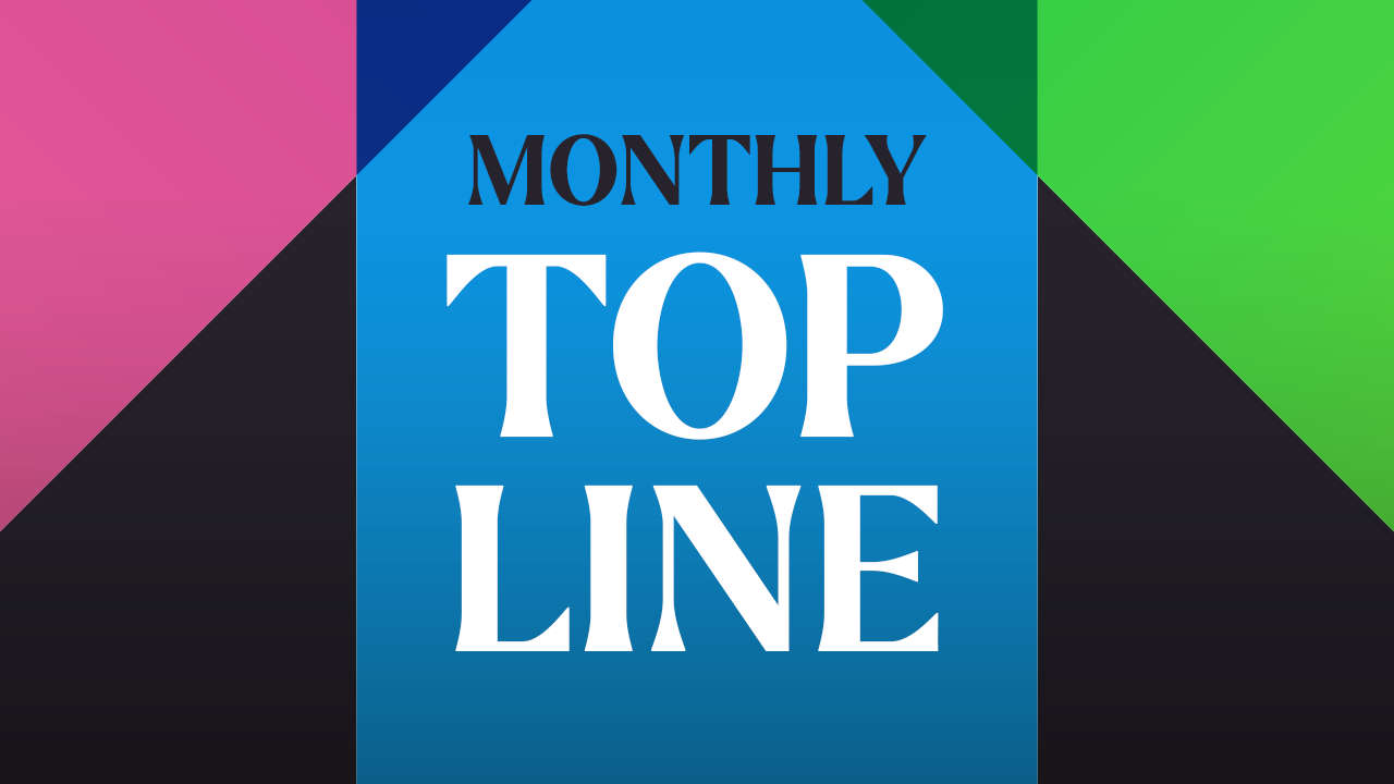 Monthly Top Line – May 2023