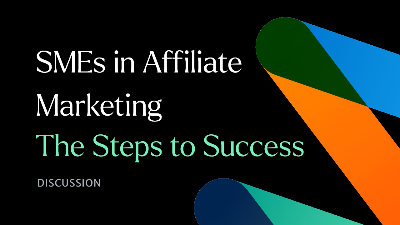 How Small Businesses Can Get Started in Affiliate Marketing, and How the Industry Can Help