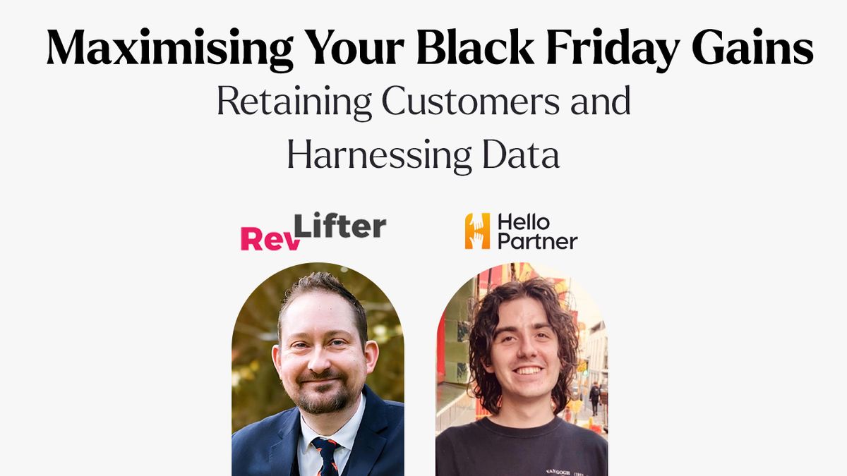 REPLAY: Maximising Your Black Friday Gains: Retaining Customers and Harnessing Data