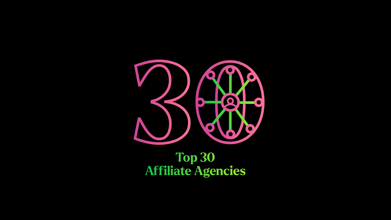 #HP30AffiliateAgencies: Meet the World's Top 30 Affiliate Agencies in 2024