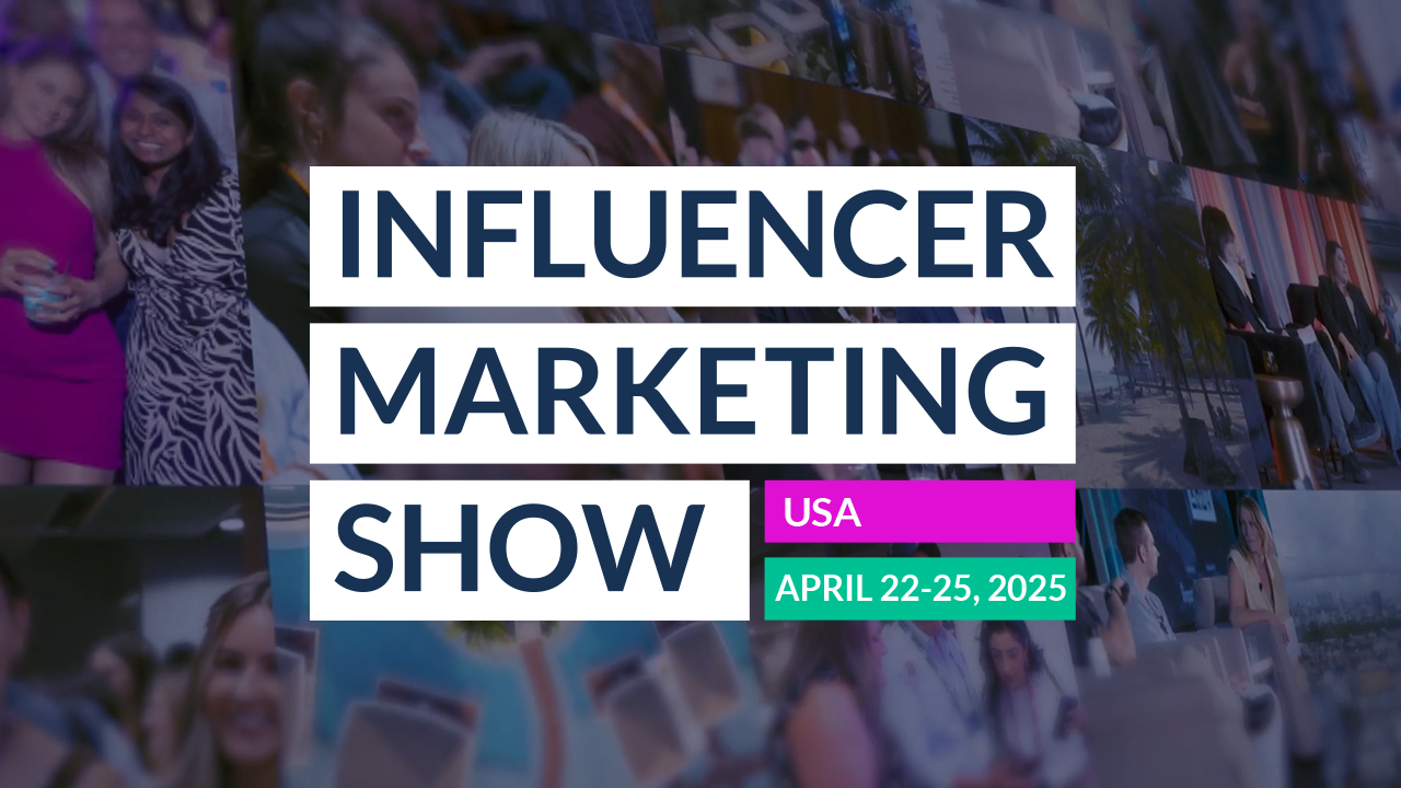 Join the Industry’s Best at the Influencer Marketing Show USA 2025