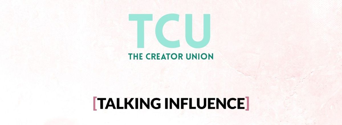 creator union talking influence (1)
