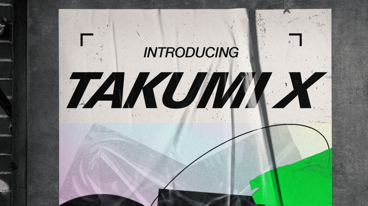 TAKUMI Launches New Creative Division, TAKUMI X