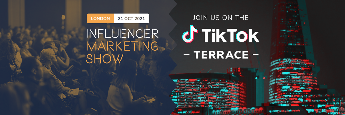 It’s Official – TikTok is Sponsoring the Influencer Marketing Show London 2021