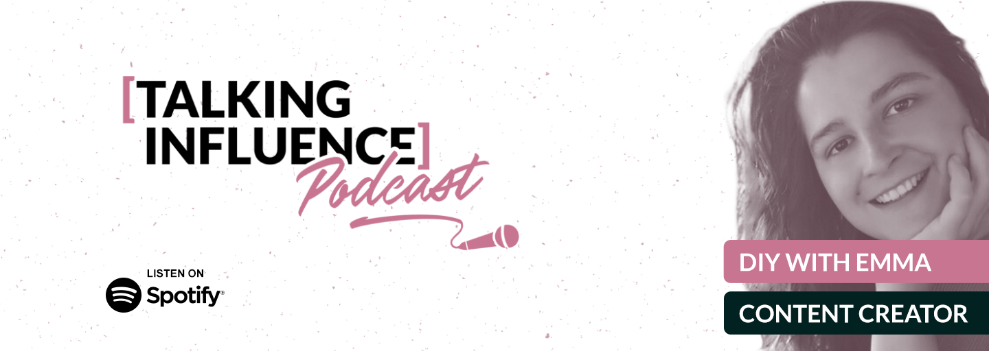 Talking Influence with: DIY With Emma