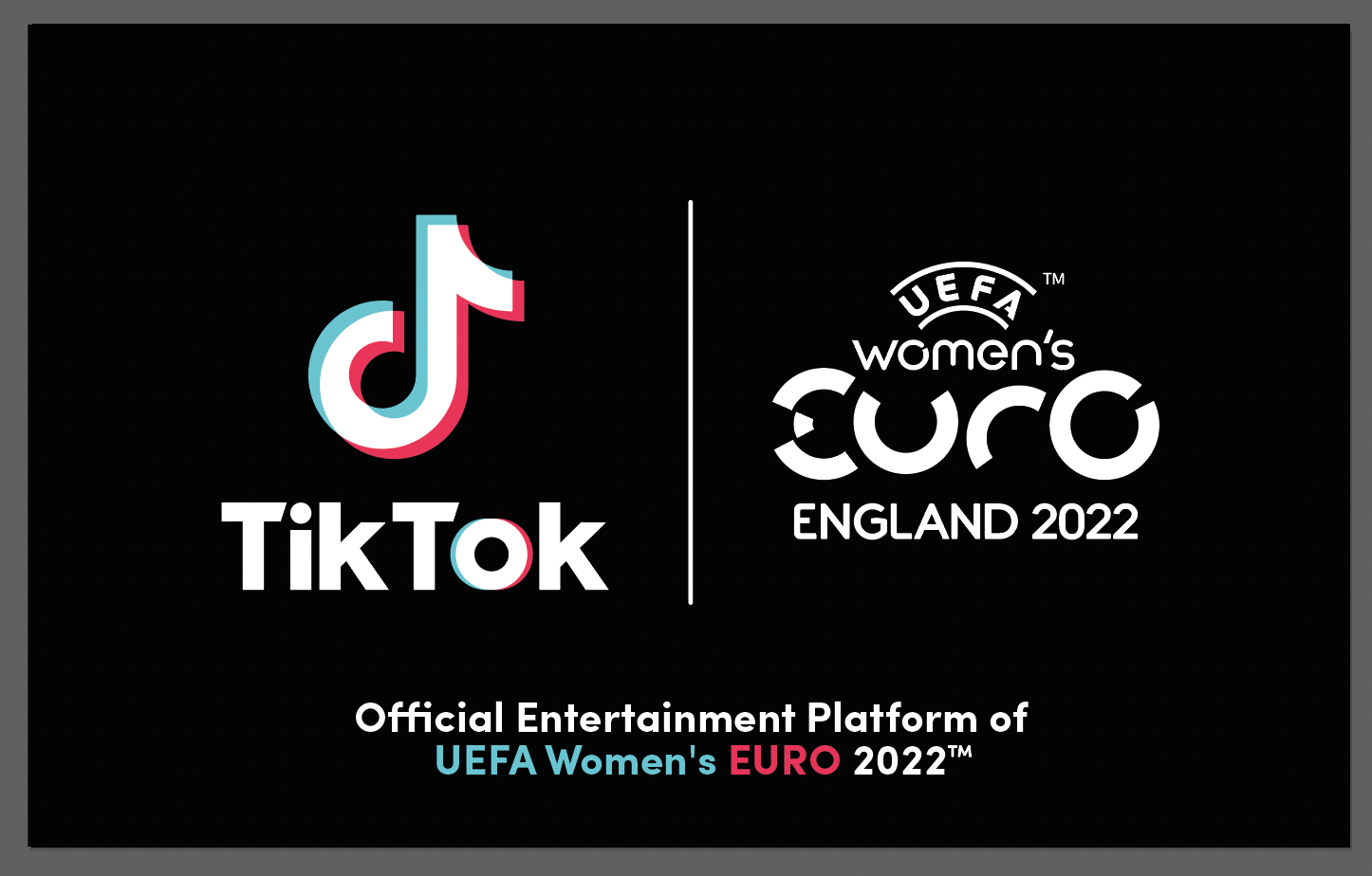 TikTok Becomes Official Entertainment Platform of UEFA Women’s EURO 2022